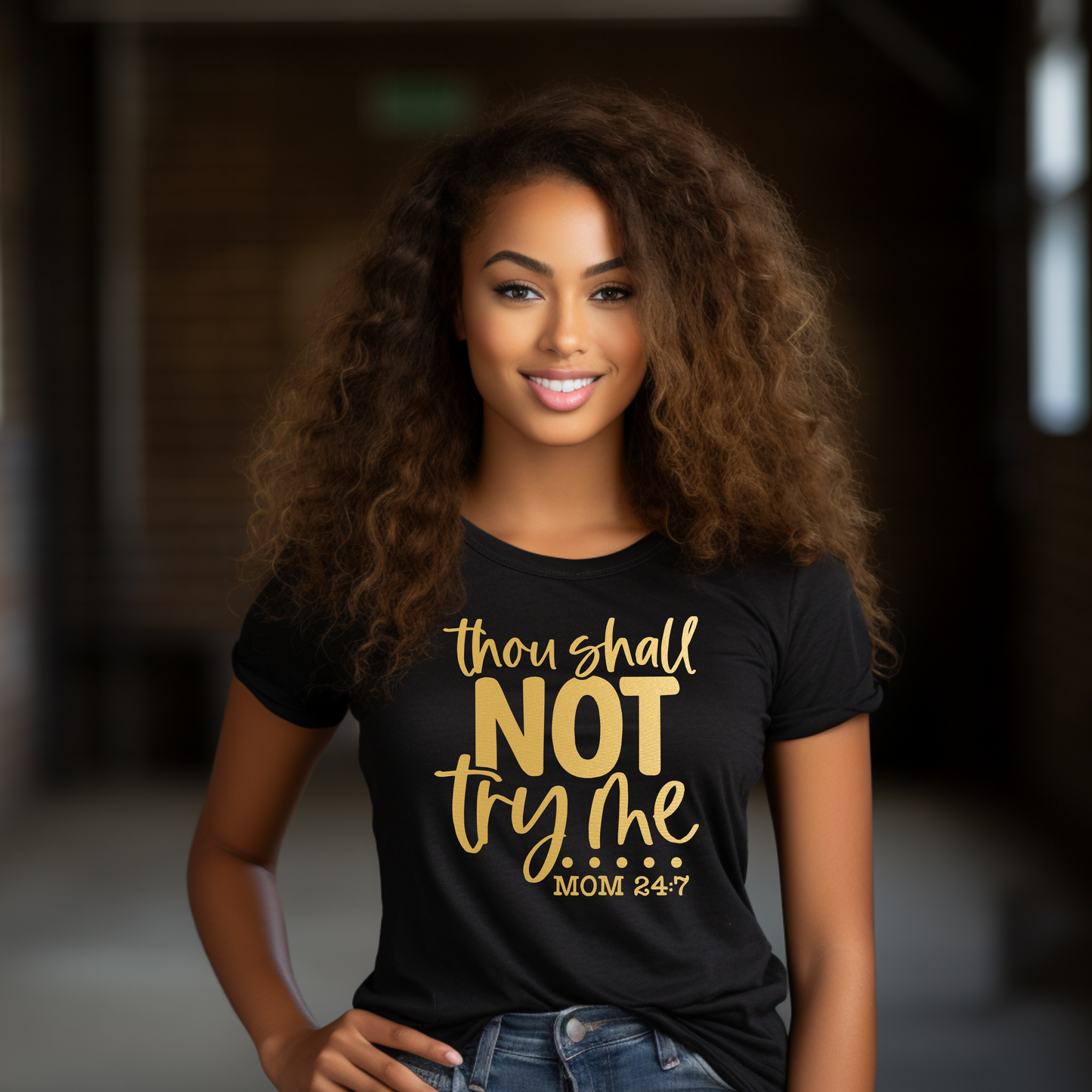 Empowered Motherhood: "Thou Shall Not Try Me - Mom 24:7" Tee