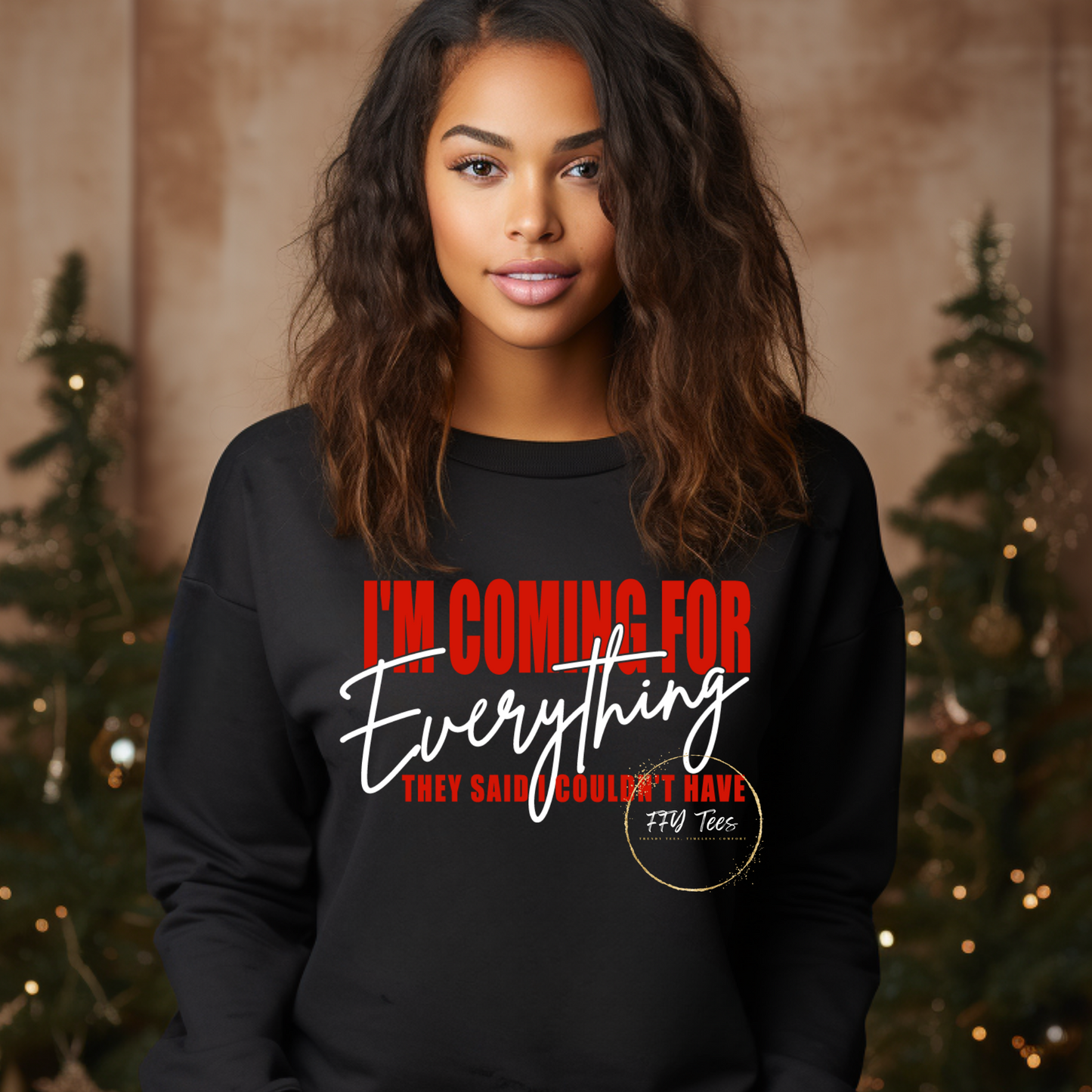 Unstoppable Determination: "I'm Coming for Everything" Motivational Sweatshirt