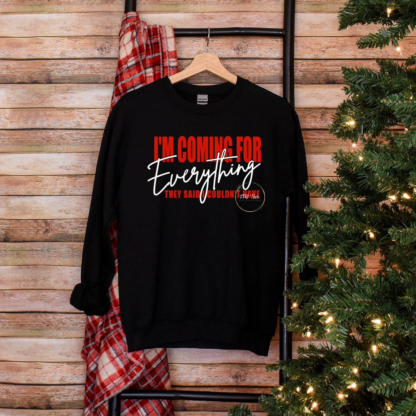 Unstoppable Determination: "I'm Coming for Everything" Motivational Sweatshirt