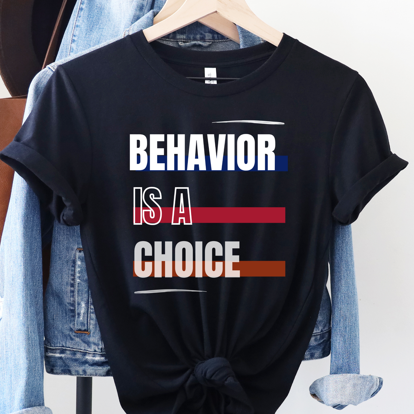 Choice Is A Behavior T-Shirt