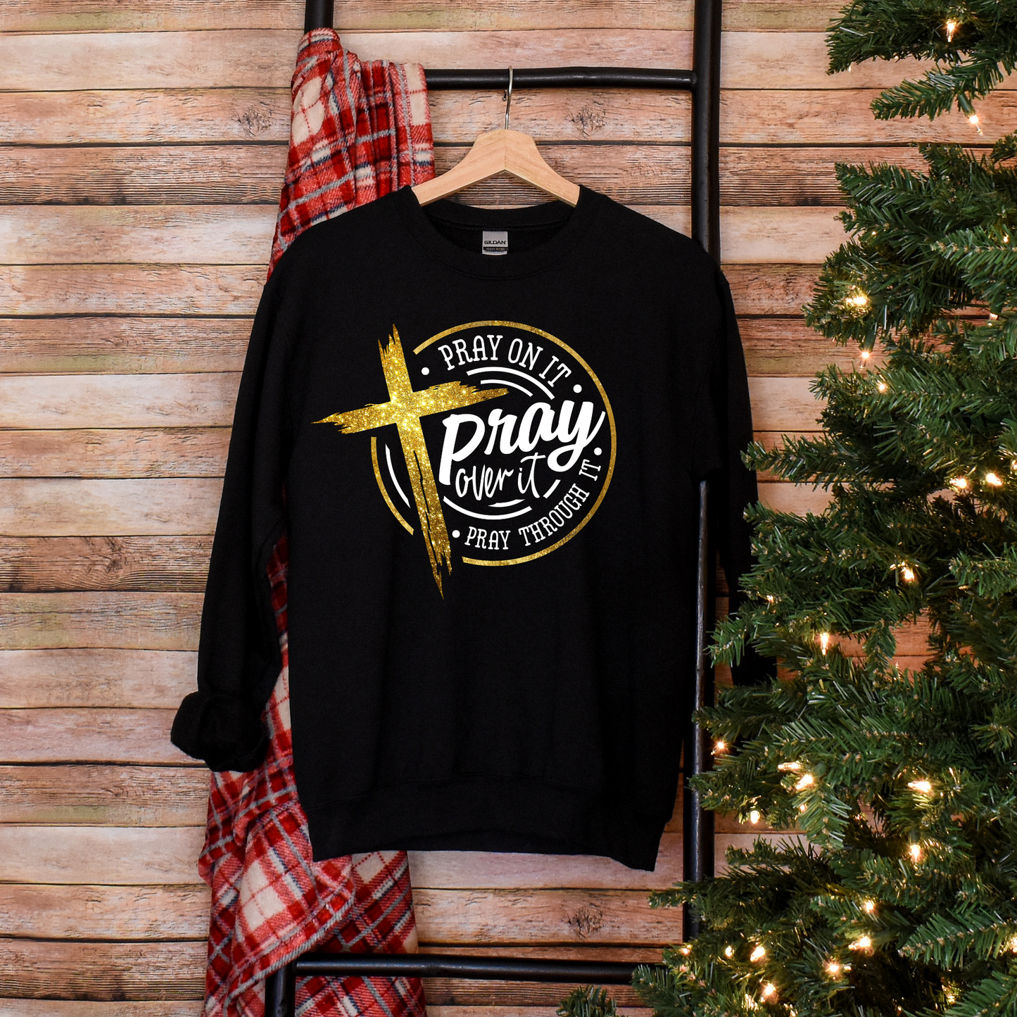 Embrace Faith and Comfort: "Pray On It, Pray Over It, Pray Through It" Sweatshirt