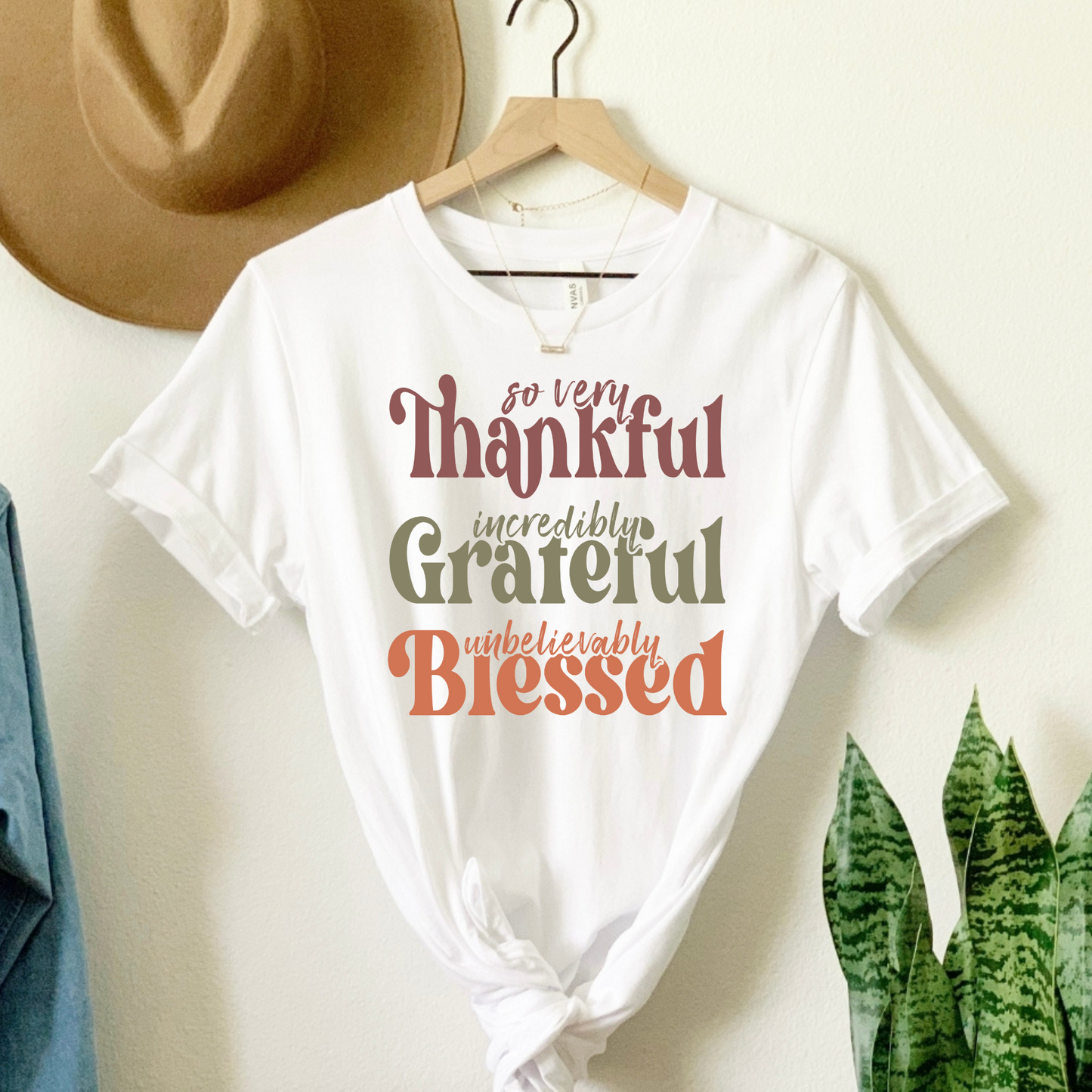 Celebrate Gratitude: "So Very Thankful, Incredibly Grateful, Unbelievably Blessed" Thanksgiving T-Shirt