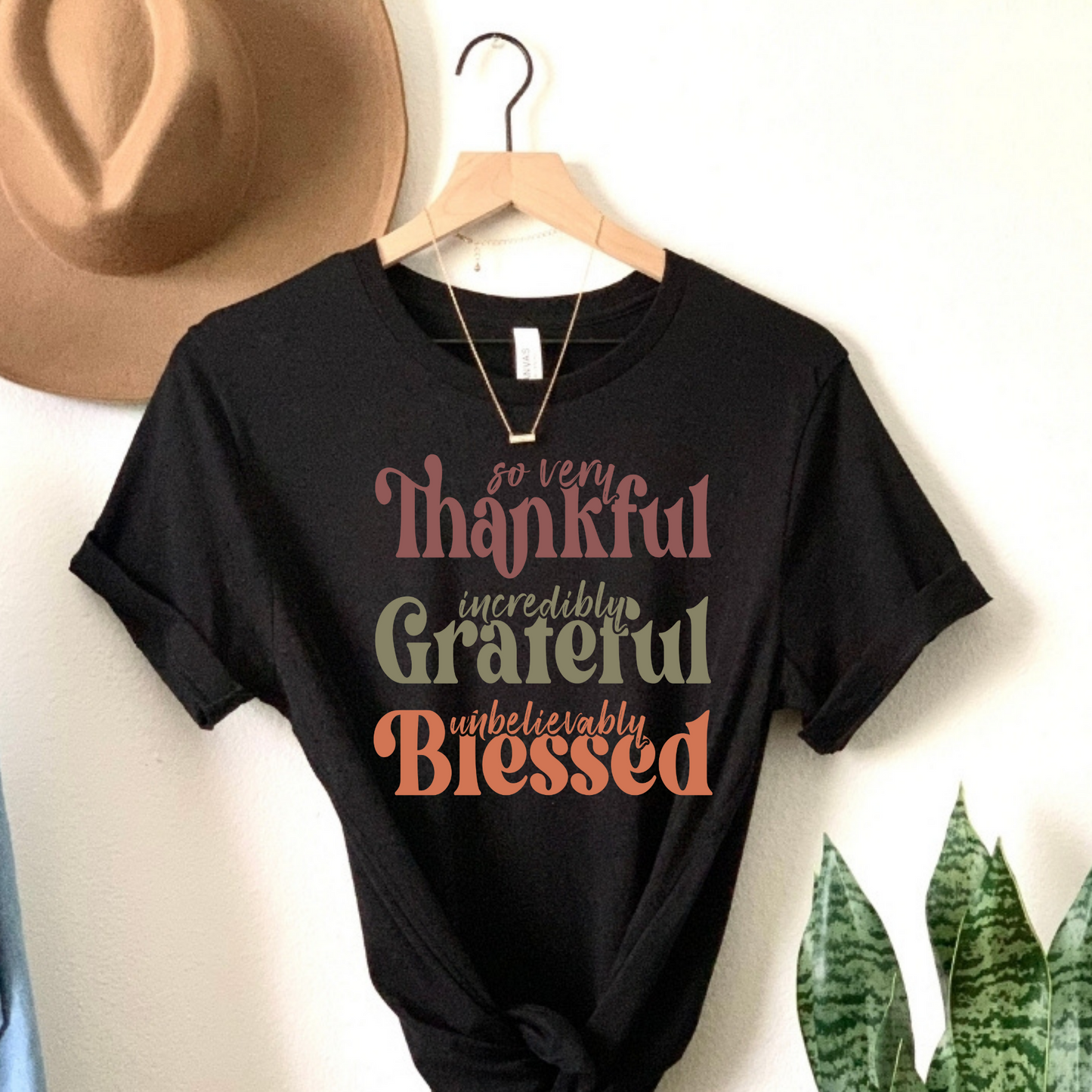 Celebrate Gratitude: "So Very Thankful, Incredibly Grateful, Unbelievably Blessed" Thanksgiving T-Shirt