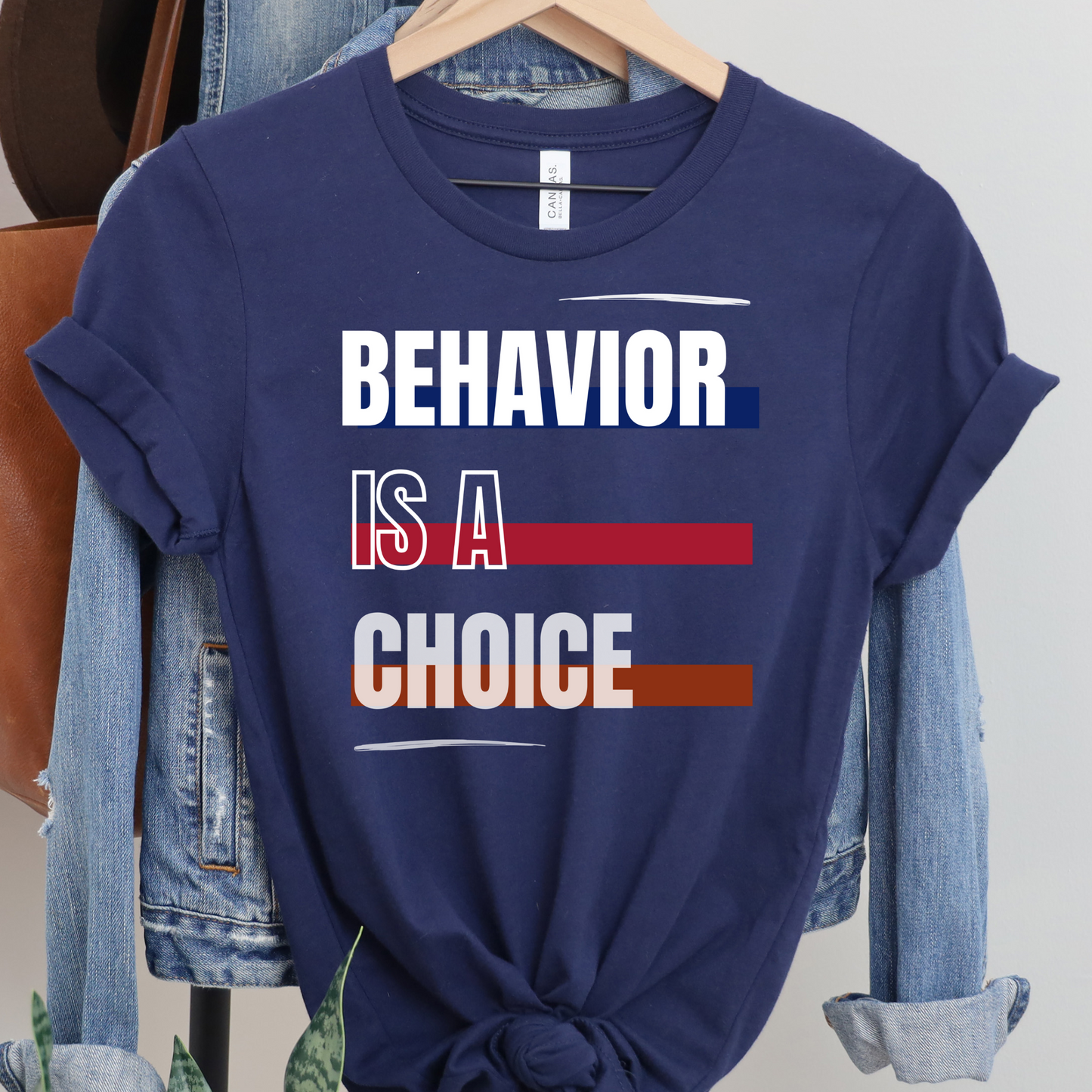 Choice Is A Behavior T-Shirt