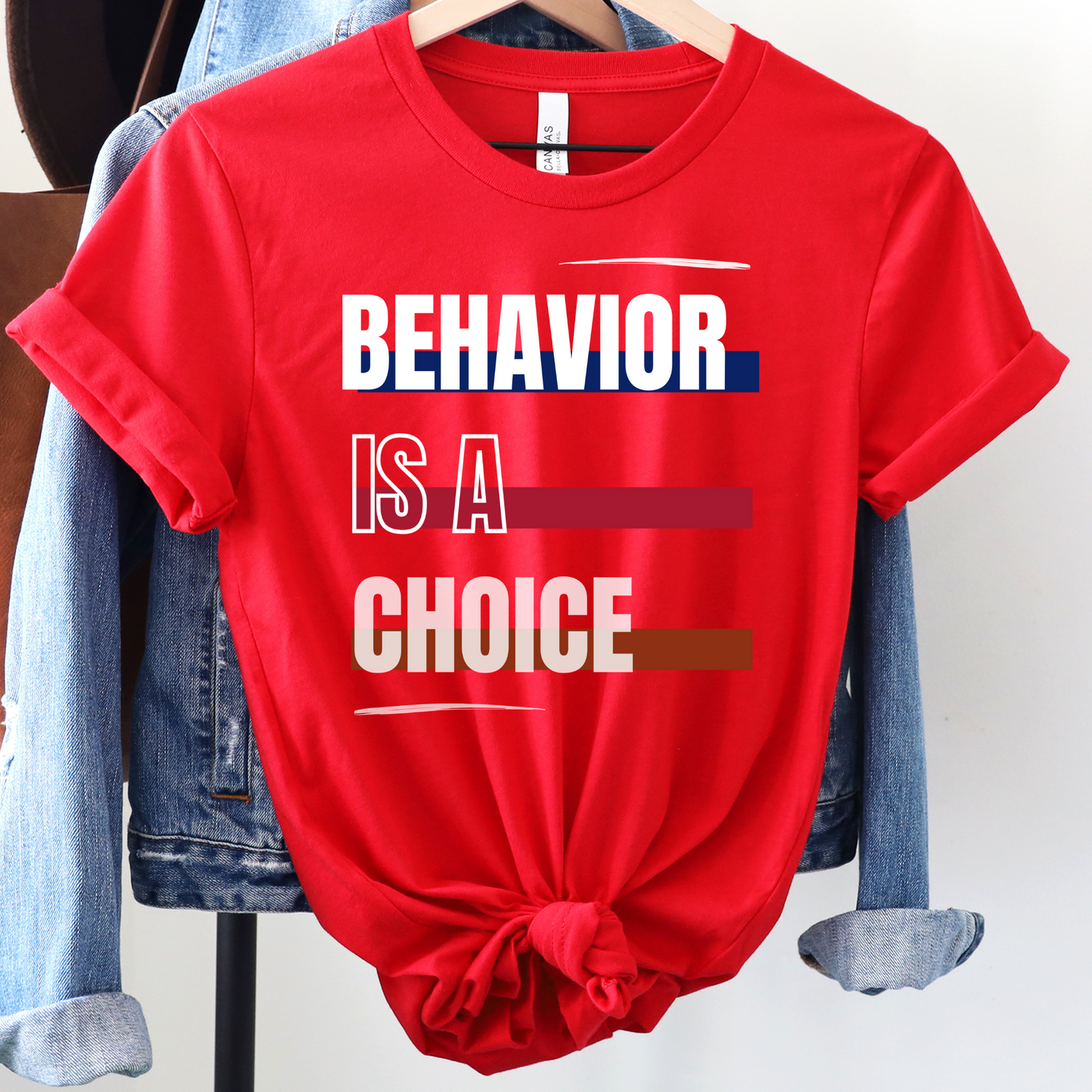 Choice Is A Behavior T-Shirt