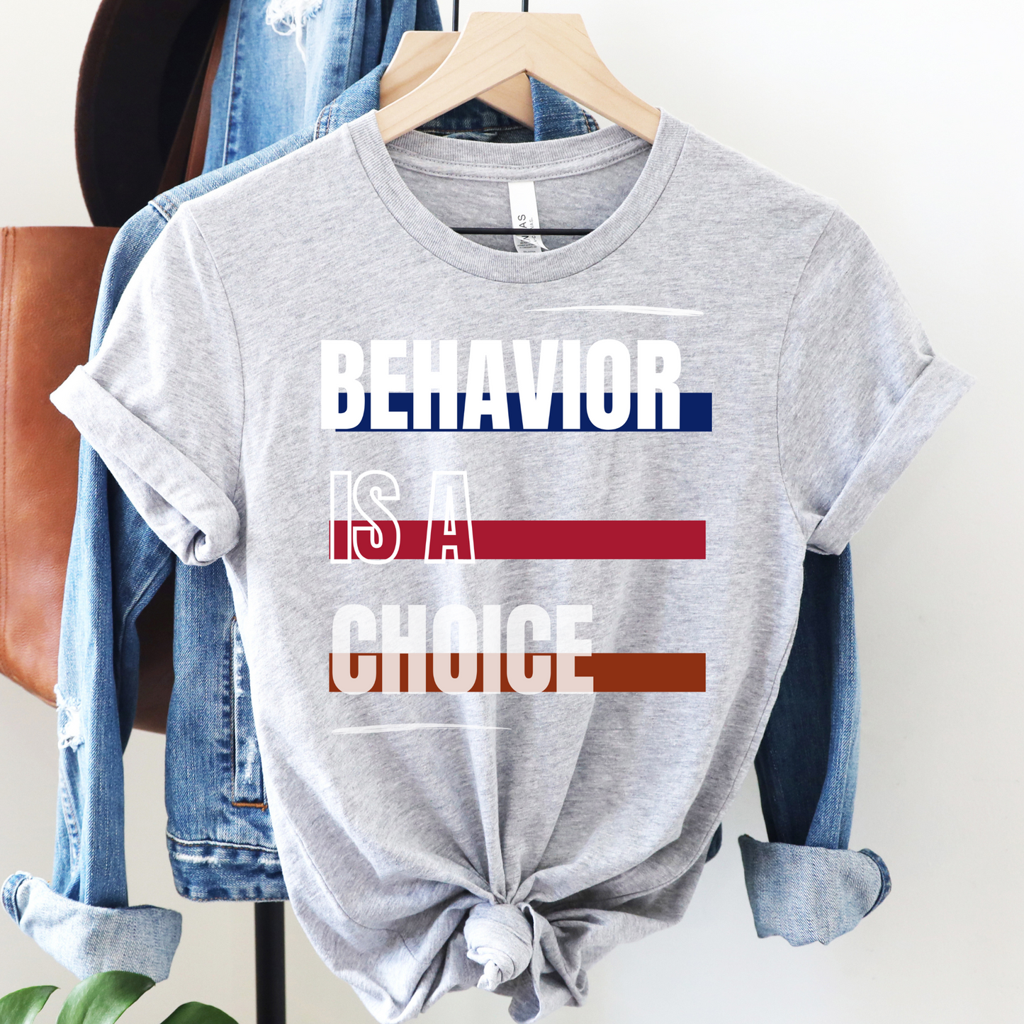 Choice Is A Behavior T-Shirt