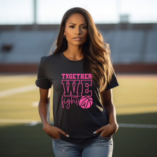 Together We Fight Basketball Breast Cancer Awareness Tee