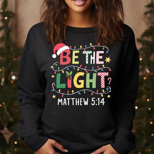 Be the Light Black Sweatshirt – Christmas Lights Design