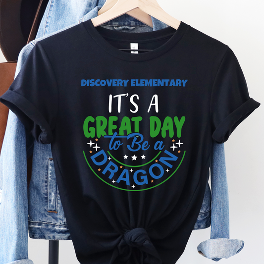 It’s A Great Day To Be A Dragon - Discovery Elementary T-Shirt