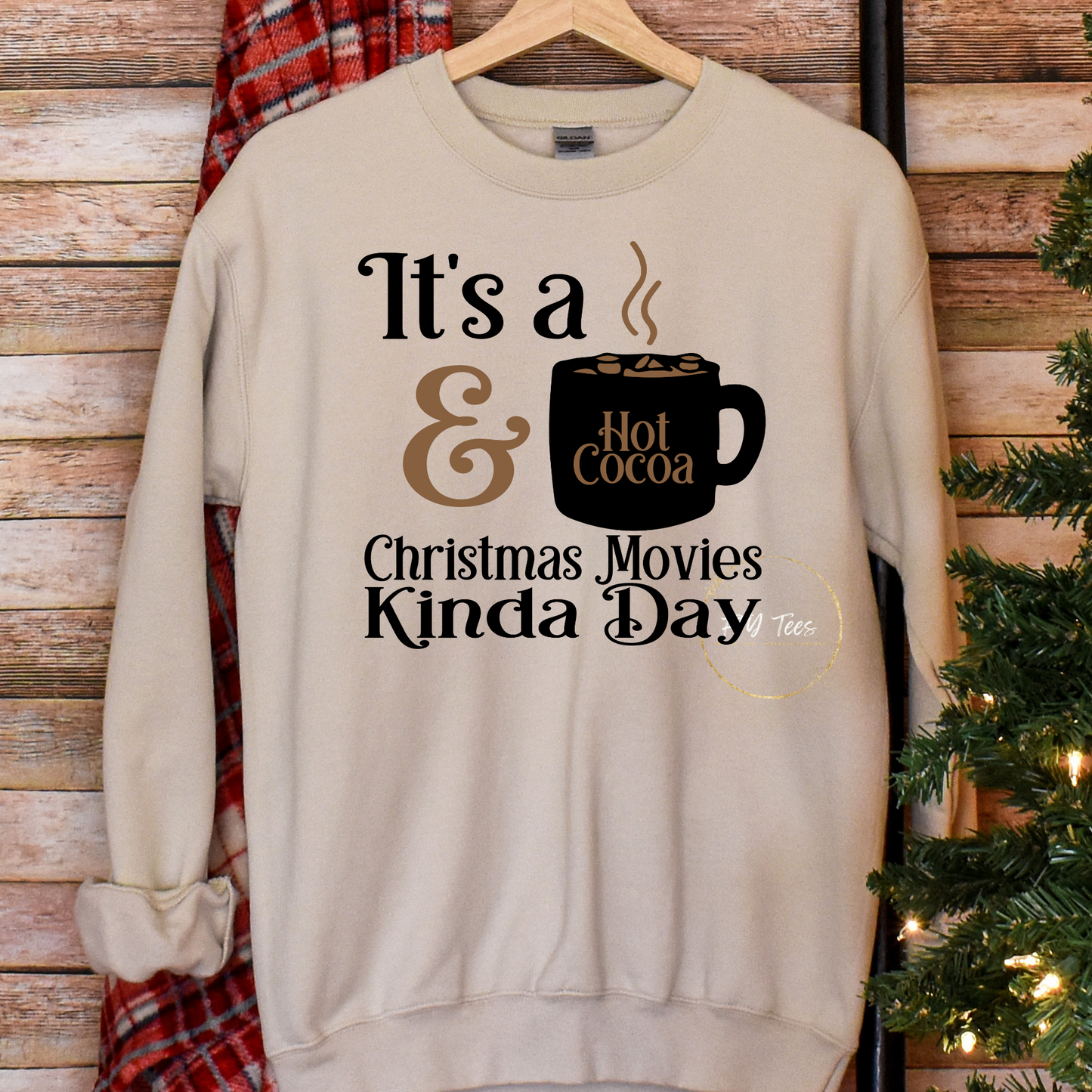 Hot Cocoa & Christmas Movies Kinda Day Sweatshirt