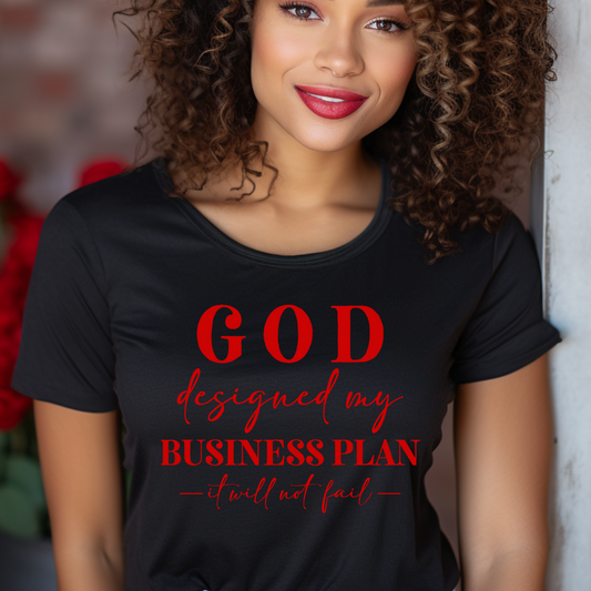 Divine Assurance: "God Designed My Business Plan - It Will Not Fail" Tee