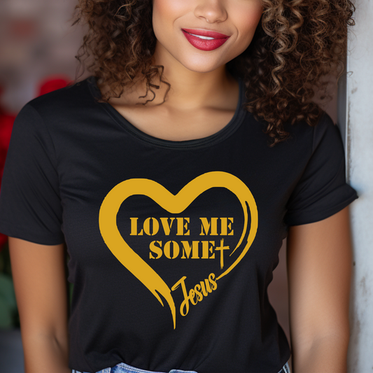 Embrace Your Faith: "Love Me Some Jesus" Tee