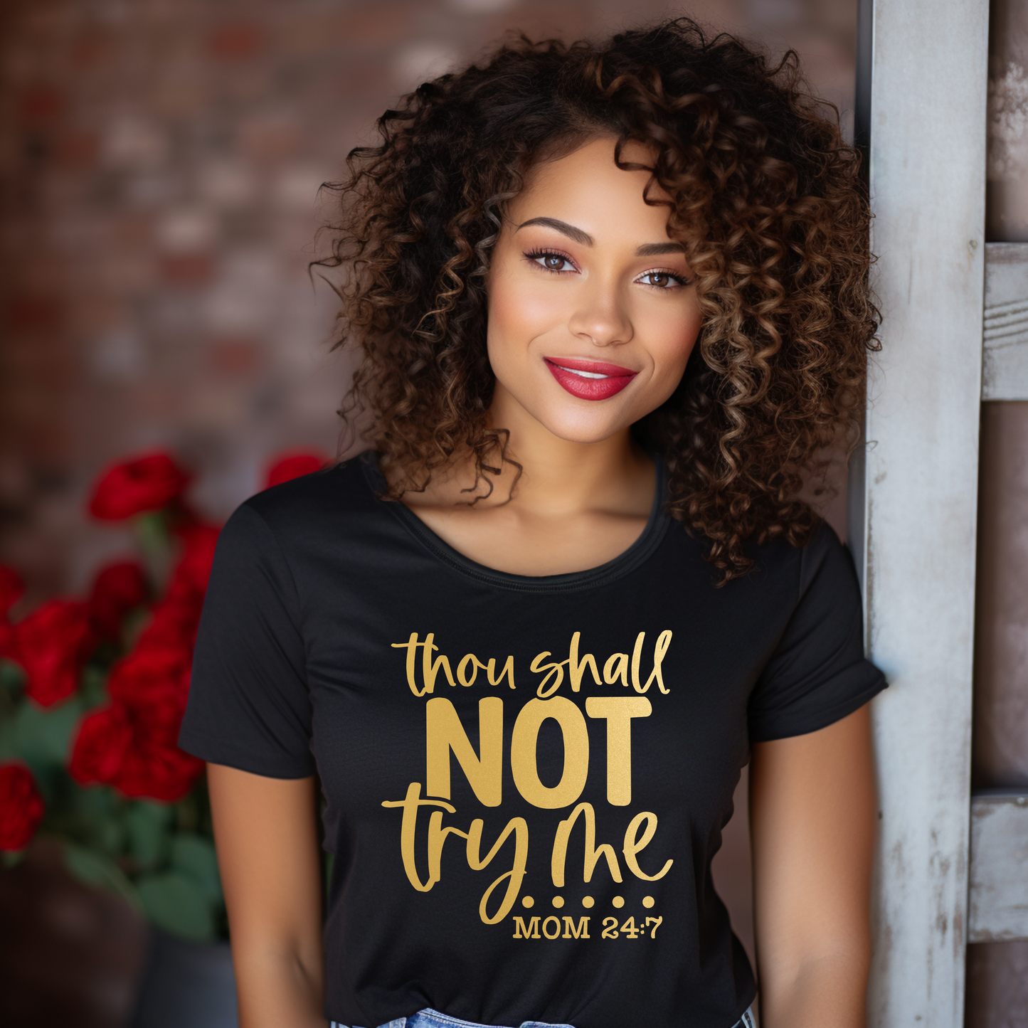 Empowered Motherhood: "Thou Shall Not Try Me - Mom 24:7" Tee
